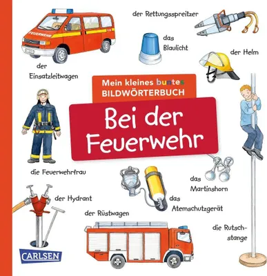 Image de Mein kleines buntes Bildwörterbuch: Bei der Feuerwehr