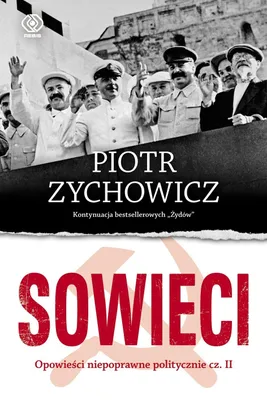 Zdjęcie produktu dla ISBN Sowieci Opowieści niepoprawne politycznie cz.II, Polski, Broszurowa okładka, 520 stron(y)