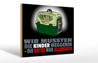 Produktbild von Holzschild Spruch 30x20cm Kinder weggegeben Katze allergisch