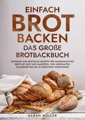 Produktbild von Einfach Brot Backen - Das große Brotbackbuch