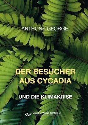 Produktbild von Der Besucher aus Cycadia und die Klimakrise