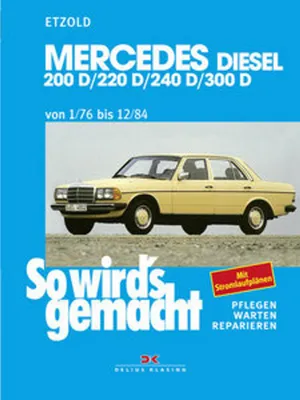 Produktbild von So wird's gemacht. Mercedes 200 D/ 220 D/ 240 D/ 300 D Typ W 123 Diesel Jan. '76 bis Dez. '84