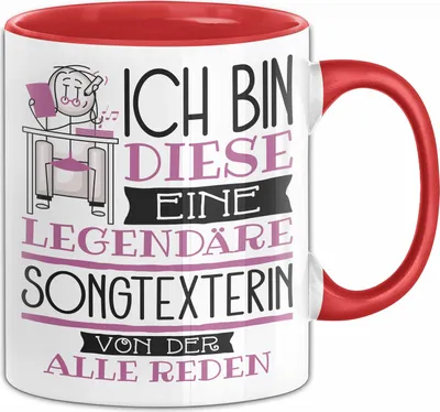 Produktbild von Songtexterin Tasse Geschenk Ich Bin Diese Eine Legendäre Songtexterin Von Der Alle Reden Geschenkidee Geburtstag Weihnachten (Rot)