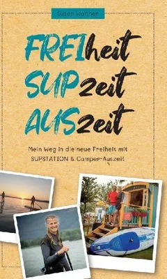 Produktbild von FREIheit - SUPzeit - AUSzeit