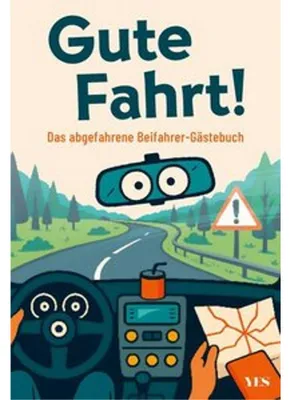 Produktbild von Gute Fahrt!: Das abgefahrene Beifahrer-Gästebuch