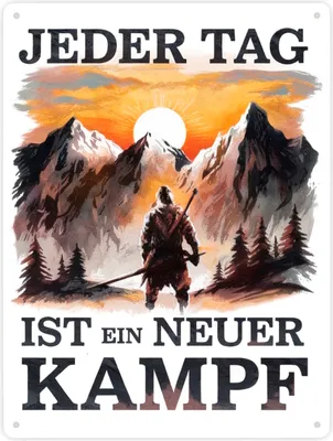Produktbild von Jeder Tag ein neuer Kampf Metallschild XXL in 28x38 cm - Berge im