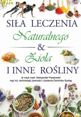 Imagen del producto de Siła Leczenia Naturalnego & Zioła i Inne Rośliny Poradnik Zdrowia
