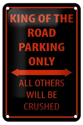 Produktbild von Blechschild Spruch 12x18cm King of the Road parking only