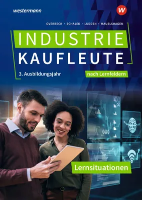 Produktbild von Industriekaufleute - Ausgabe nach Ausbildungsjahren und Lernfeldern