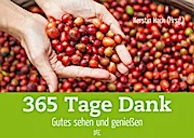 Produktbild von Kalender für mehr Dankbarkeit im Alltag: 365 inspirierende Impulse für jeden Tag
