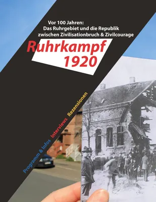 Produktbild von Das Ruhrgebiet und die Republik zwischen Zivilisationbruch & Zivilcourage