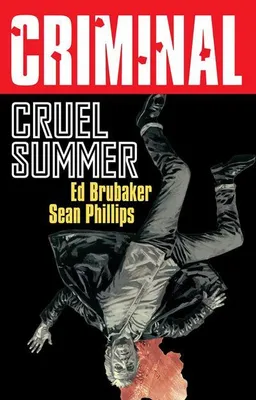 Image de Criminal Volume 10 : Cruel Summer (nouvelle édition)