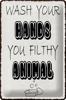 Produktbild von Blechschild Hinweis 20x30cm wash your hands filthy animal