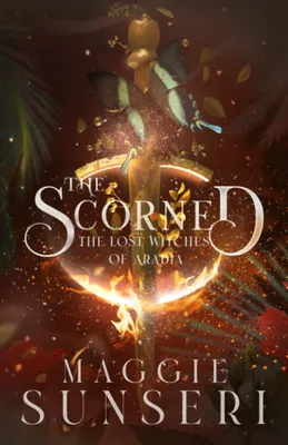 Zdjęcie produktu dla The Scorned (The Lost Witches of Aradia, Band 5)
