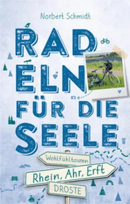 Produktbild von Rhein, Ahr, Erft. Radeln für die Seele