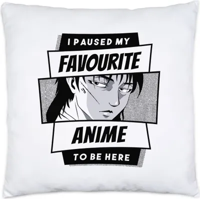 Produktbild von I paused my favorite Anime to be here Kissen Inkl Füllung Anime Japan Manga