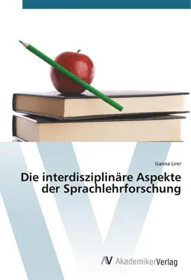 Produktbild von Die interdisziplinäre Aspekte der Sprachlehrforschung