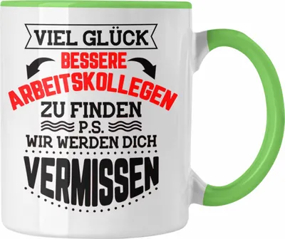 Produktbild von Trendation - Jobwechsel Tasse Geschenk Kollegin Kollege Lustig Abschiedsgeschenk Sprüche - Viel Glück Bessere Kollegen zu finden (Grün)