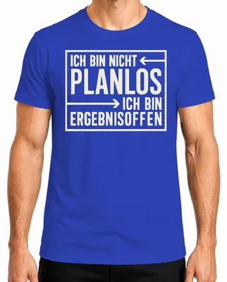 Produktbild von Ich bin nicht planlos Ergebnisoffen lustiger Spruch Geschenk Herren T-Shirt, Blau, 3XL