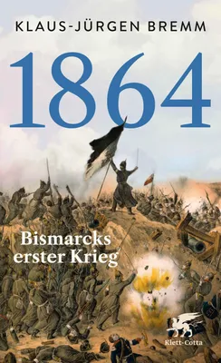 Buchcover von '1864' - Gebundene Ausgabe von Klaus-Jürgen Bremm