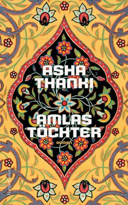 Buchcover von 'Amlas Töchter' - Gebundene Ausgabe von Asha Thanki