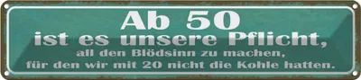 Produktbild von vianmo Blechschild 10x46 cm Ab 50 Pflicht Blödsinn machen Spruch Zitat