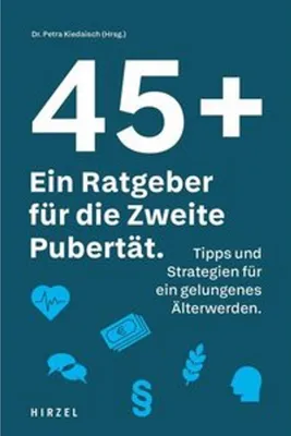 Image de 45 plus: Ein Ratgeber für die Zweite Pubertät