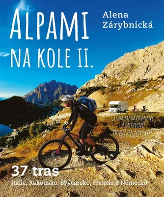 Obrázek produktu pro Alpami na kole II. - 37 tras (Zárybnická Alena)