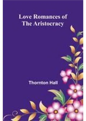 Immagine prodotto di Love Romances of the Aristocracy