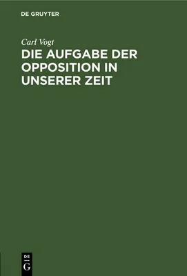 Produktbild von Die Aufgabe der Opposition in unserer Zeit