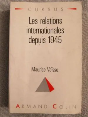 Image de Les relations internationales depuis 1945