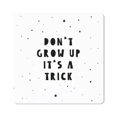 Produktbild von MuchoWow® Mauspad Mousepad Zitate - Werd nicht erwachsen, es ist ein Trick - Baby - Sterne - Kinder 20x20 cm - Mousepads - Maus Mat - Pad - Mausunterlage - Desk Mat - Bureauartikeln