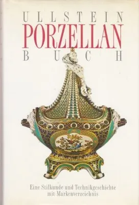 Produktbild von Ullstein Porzellanbuch. Eine Stilkunde und Technikgeschichte mit Markenverzeichnis
