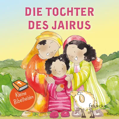 Produktbild von Kleine Bibelhelden - Die Tochter des Jairus