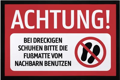 Produktbild von Fußmatte Achtung! Bei dreckigen Schuhen bitte die Fußmatte vom Nachbarn benutzen lustig rutschfest & waschbar Moonworks® schwarz 60x40cm
