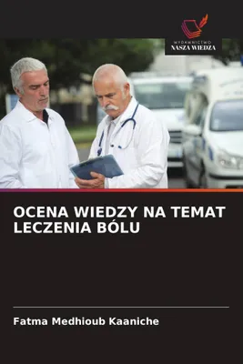 Produktbild von Ocena Wiedzy Na Temat Leczenia Bólu