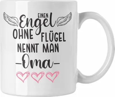 Produktbild von Trendation - Einen Engel Ohne Flügel Nennt Man Oma Tasse Geschenk Muttertag Spruch Großmutter (Weiß)