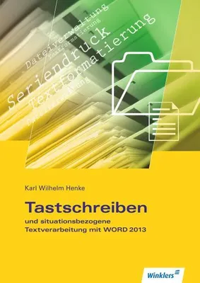 Produktbild von Tastschreiben und situationsbezogene Textverarbeitung mit WORD 2013. Schülerband
