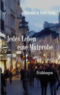 Produktbild von Jedes Leben eine Mutprobe