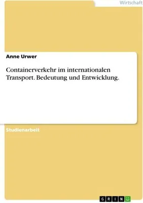 Immagine prodotto di Containerverkehr im internationalen Transport. Bedeutung und Entwicklung.