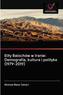 Produktbild von Elity Balochów w Iranie: Demografia, kultura i polityka (1979-2019)