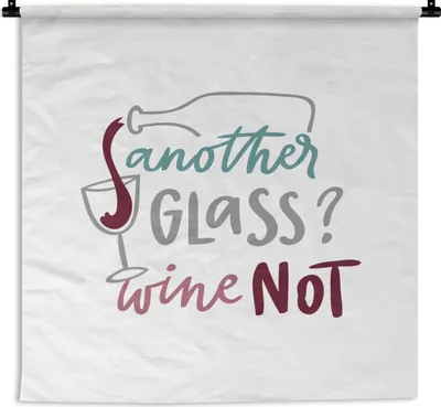 Produktbild von MuchoWow® Wandteppich Wandbehang Zitat "Noch ein Glas? Wein nicht" mit weißem Hintergrund 120x120 cm Tapisserie Dekoration Wandtuch - Modern - Baumwollgewebe