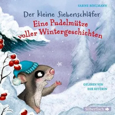 Produktbild von Der kleine Siebenschläfer: Eine Pudelmütze voller Wintergeschichten