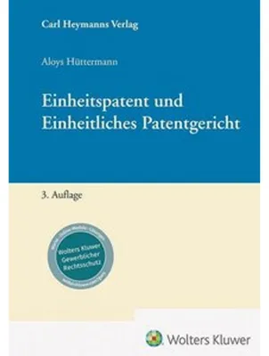 Produktbild von Einheitspatent und Einheitliches Patentgericht