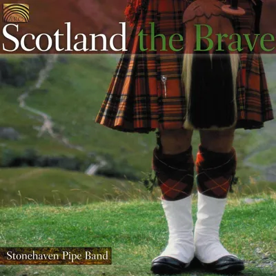 Produktbild von Scotland The Brave - Stonehaven Pipe Band