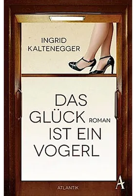 Obrázok produktu pre Kaltenegger, I: Glück ist ein Vogerl