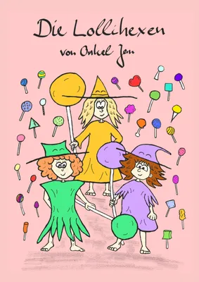 Produktbild von Die Lollihexen - Ein liebevolles Vorlesebuch für Kinder ab 3 Jahren
