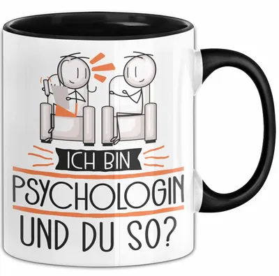 Produktbild von Psychologin Tasse Geschenk Ich Bin Psychologin Und Du So Geschenkidee Lustiger Spruch Becher (Schwarz)