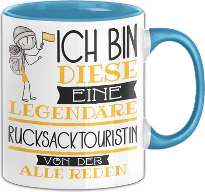 Produktbild von Rucksacktouristin Tasse Geschenk Ich Bin Diese Eine Legendäre Rucksacktouristin Von Der Alle Reden Geschenkidee Geburtstag Weihnachten (Blau)