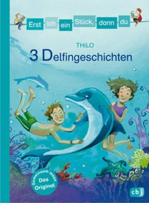Image de Erst ich ein Stück, dann du - 3 Delfingeschichten